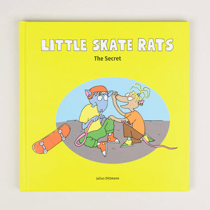 Little Skate Rats, by Julius Dittmann (hardcover)